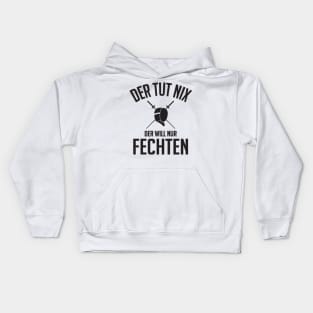 Der will nur fechten Kids Hoodie